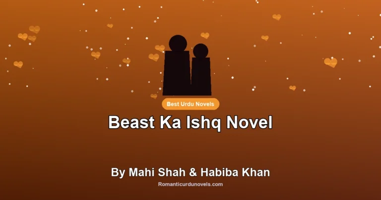 Beast Ka Ishq Novel By Mahi Shah & Habiba Khan