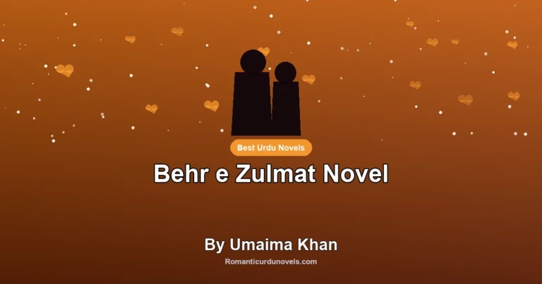 Behr e Zulmat Novel By Umaima Khan