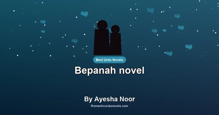 Bepanah novel By Ayesha Noor