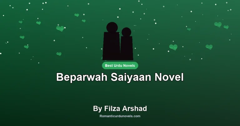 Beparwah Saiyaan Novel By Filza Arshad