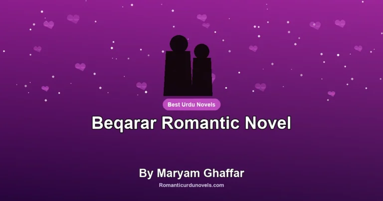 Beqarar Romantic Novel By Maryam Ghaffar