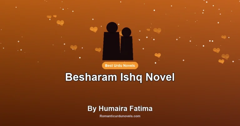 Besharam Ishq Novel By Humaira Fatima