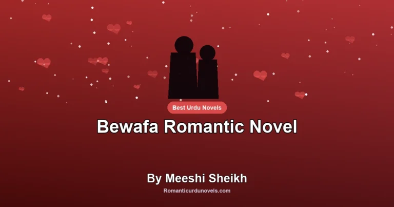 Bewafa Romantic Novel By Meeshi Sheikh