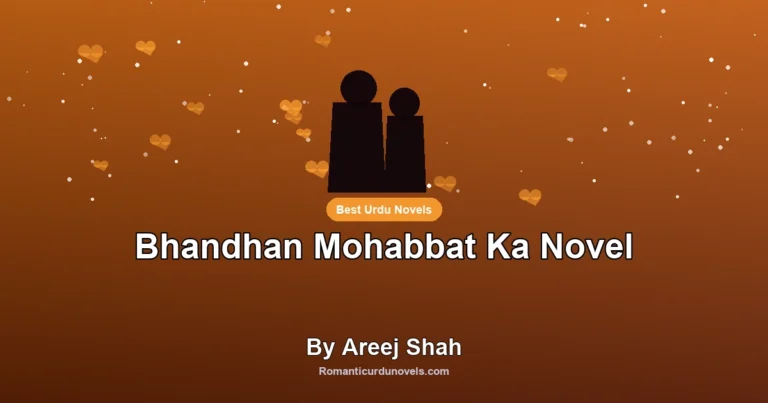 Bhandhan Mohabbat Ka Novel By Areej Shah