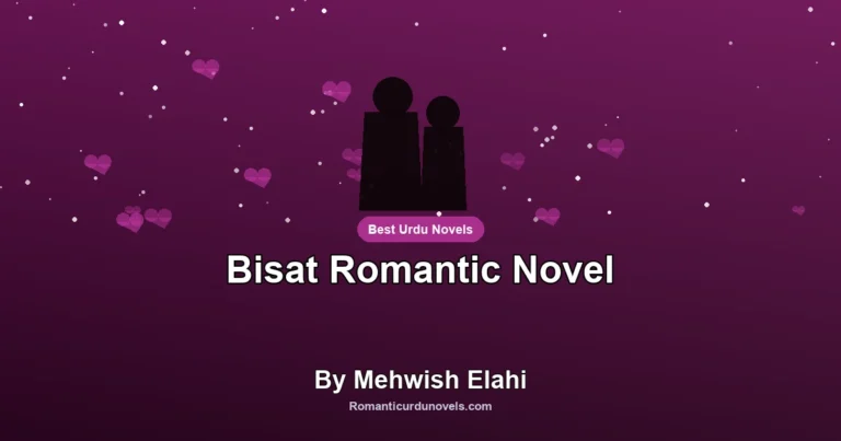 Bisat Romantic Novel By Mehwish Elahi