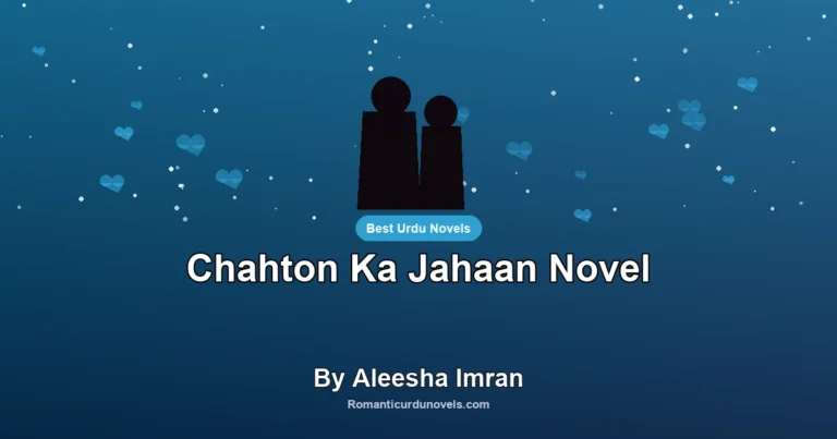Chahton Ka Jahaan Novel By Aleesha Imran