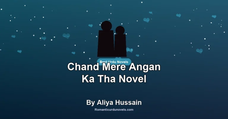 Chand Mere Angan Ka Tha Novel By Aliya Hussain
