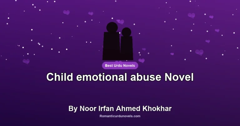 Child emotional abuse Novel By Noor Irfan Ahmed Khokhar