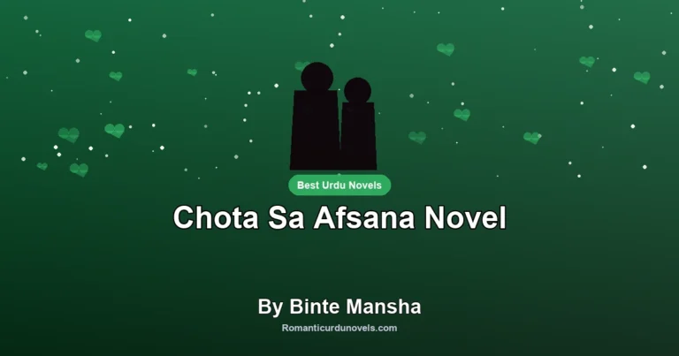 Chota Sa Afsana Novel By Binte Mansha
