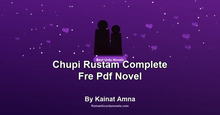 Chupi Rustam Complete Fre Pdf Novel By Kainat Amna