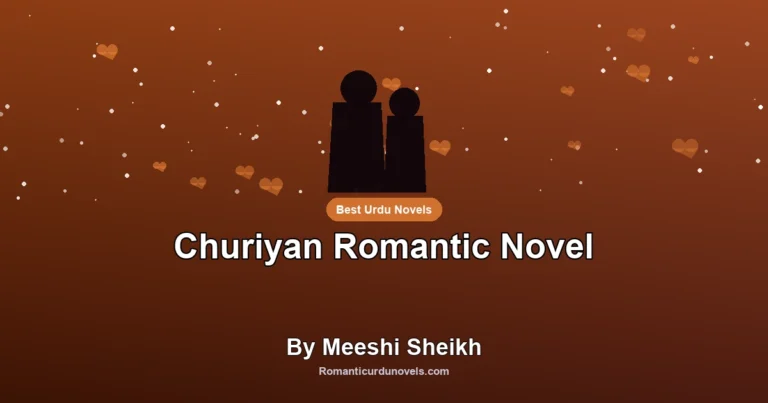 Churiyan Romantic Novel By Meeshi Sheikh
