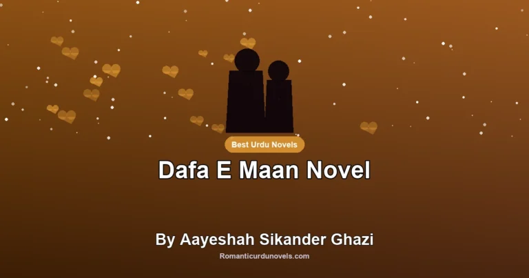 Dafa E Maan Novel By Aayeshah Sikander Ghazi