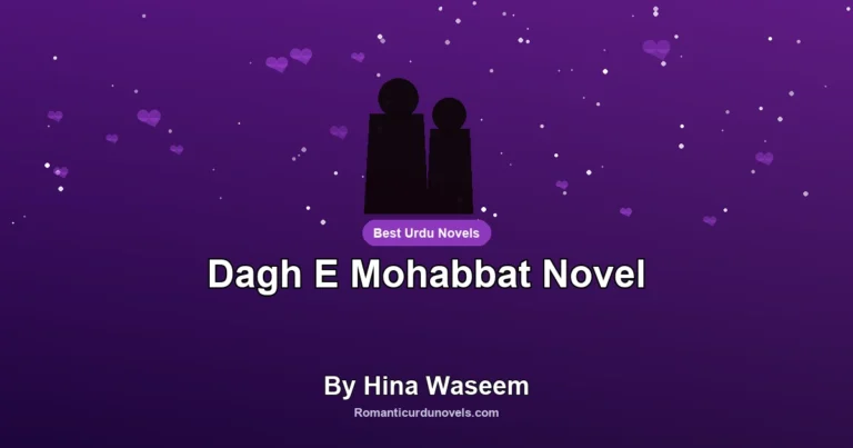 Dagh E Mohabbat Novel By Hina Waseem