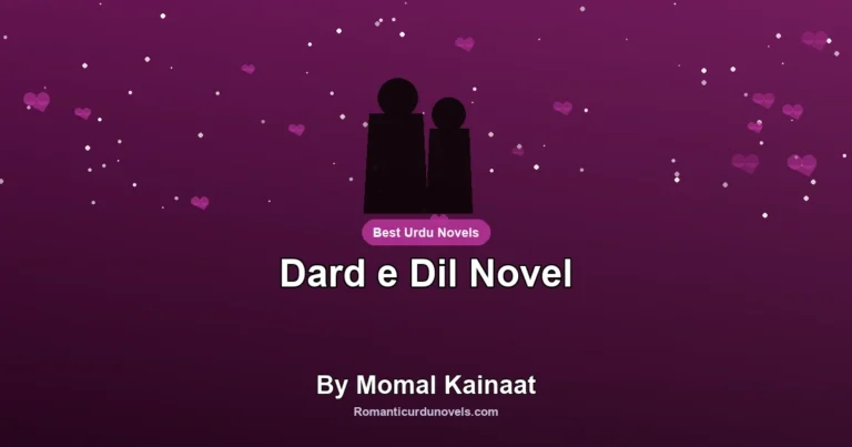 Dard e Dil Novel By Momal Kainaat
