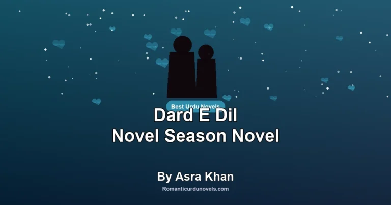 Dard E Dil Novel Season Novel By Asra Khan