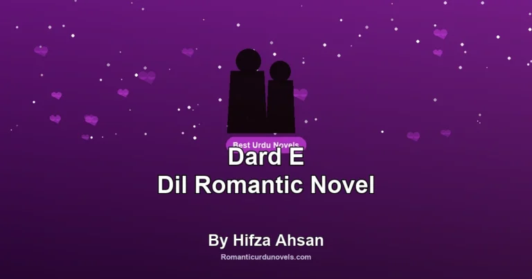 Dard E Dil Romantic Novel By Hifza Ahsan