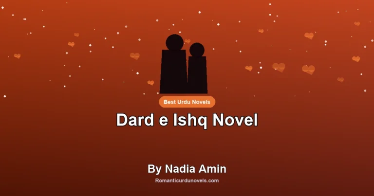 Dard e Ishq Novel By Nadia Amin