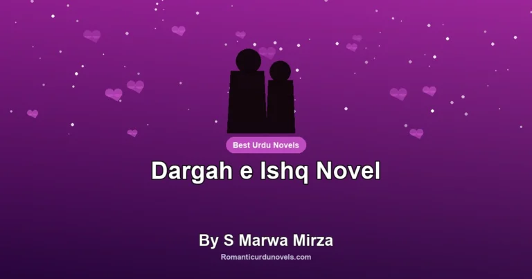 Dargah e Ishq Novel By S Marwa Mirza