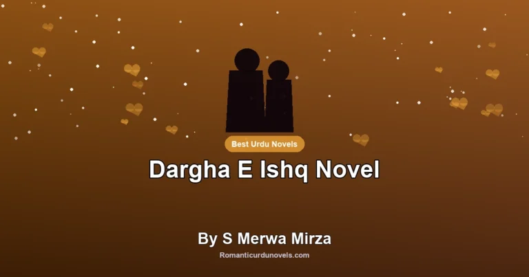 Dargha E Ishq Novel By S Merwa Mirza