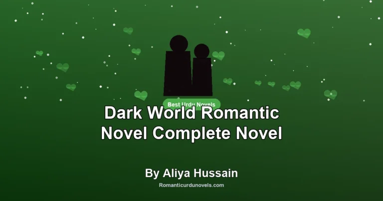 Dark World Romantic Novel Complete Novel By Aliya Hussain