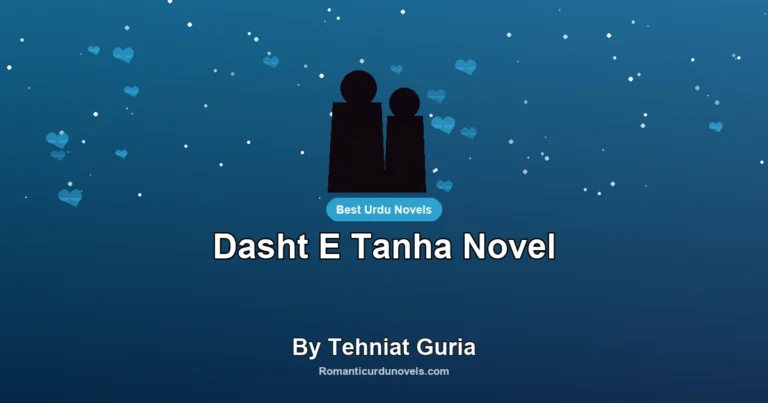 Dasht E Tanha Novel By Tehniat Guria