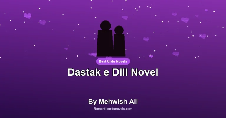 Dastak e Dill Novel By Mehwish Ali