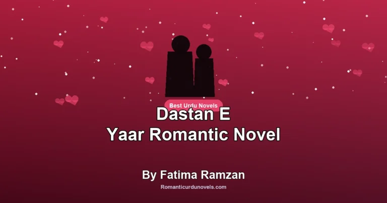 Dastan E Yaar Romantic Novel By Fatima Ramzan