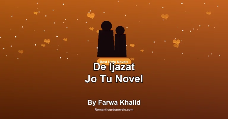 De Ijazat Jo Tu Novel By Farwa Khalid