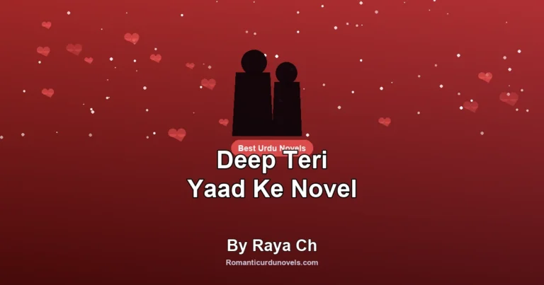 Deep Teri Yaad Ke Novel By Raya Ch