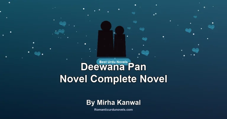 Deewana Pan Novel Complete Novel By Mirha Kanwal