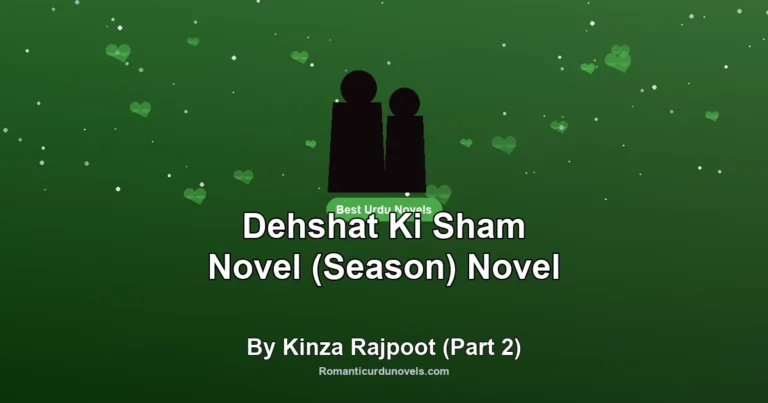 Dehshat Ki Sham Novel (Season) Novel By Kinza Rajpoot (Part 2)