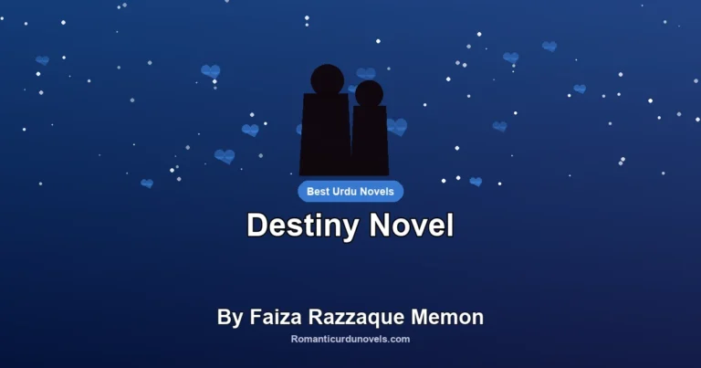 Destiny Novel By Faiza Razzaque Memon