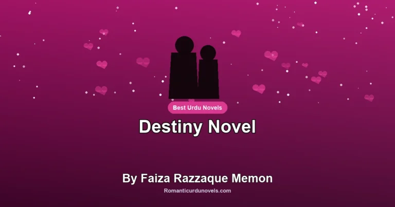 Destiny Novel By Faiza Razzaque Memon