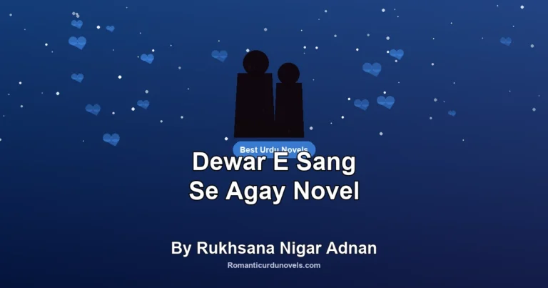 Dewar E Sang Se Agay Novel By Rukhsana Nigar Adnan