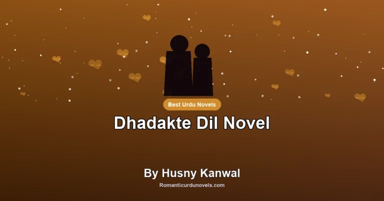 Dhadakte Dil Novel By Husny Kanwal