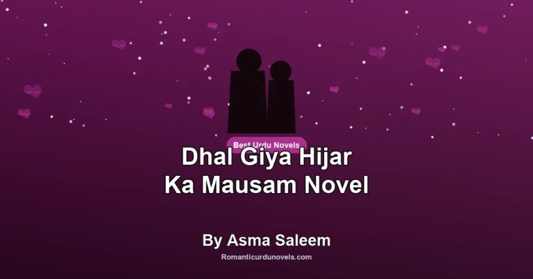 Dhal Giya Hijar Ka Mausam Novel By Asma Saleem