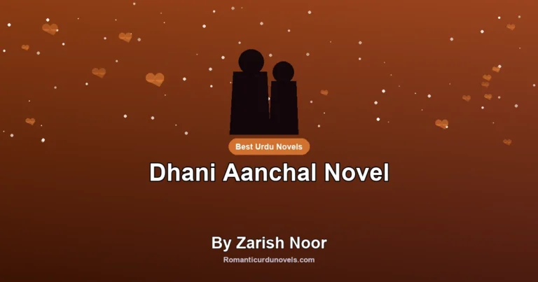 Dhani Aanchal Novel By Zarish Noor