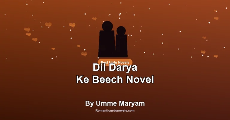 Dil Darya Ke Beech Novel By Umme Maryam