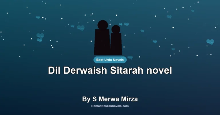 Dil Derwaish Sitarah novel By S Merwa Mirza