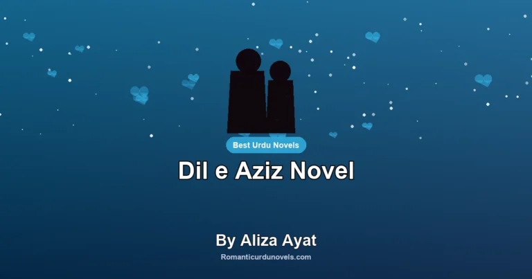 Dil e Aziz Novel By Aliza Ayat