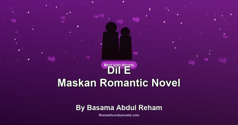 Dil E Maskan Romantic Novel By Basama Abdul Reham