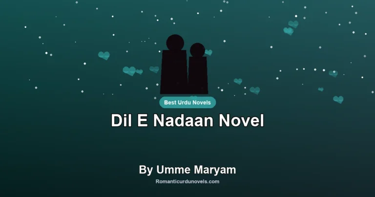 Dil E Nadaan Novel By Umme Maryam