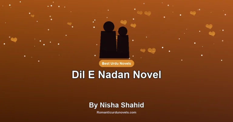 Dil E Nadan Novel By Nisha Shahid