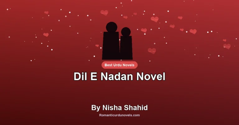 Dil E Nadan Novel By Nisha Shahid