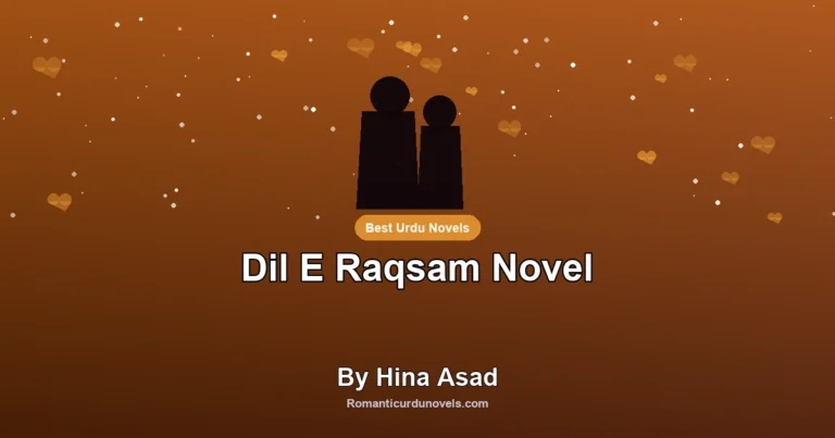 Dil E Raqsam Novel By Hina Asad