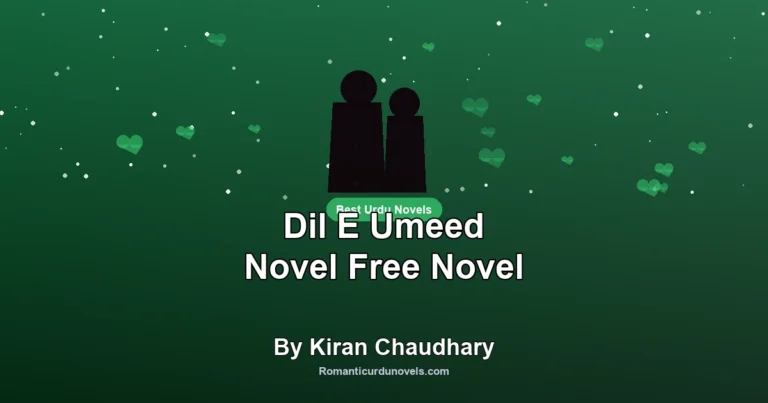 Dil E Umeed Novel Free Novel By Kiran Chaudhary