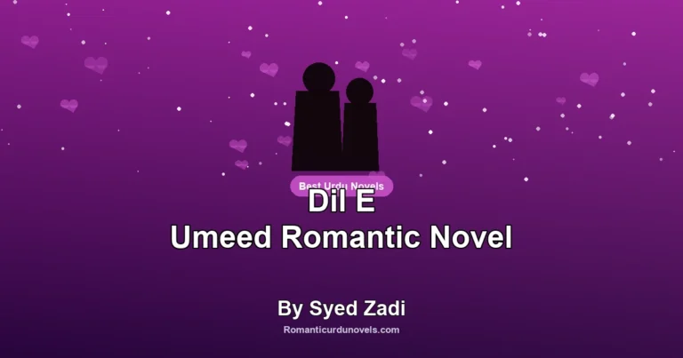 Dil E Umeed Romantic Novel By Syed Zadi