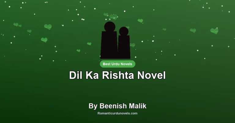 Dil Ka Rishta Novel By Beenish Malik