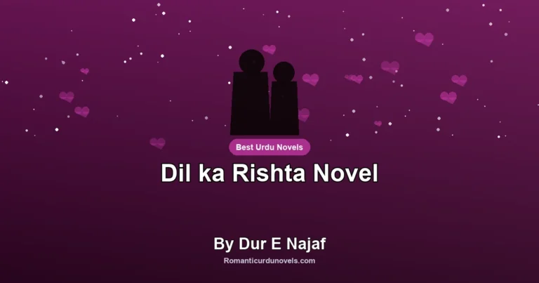Dil ka Rishta Novel By Dur E Najaf