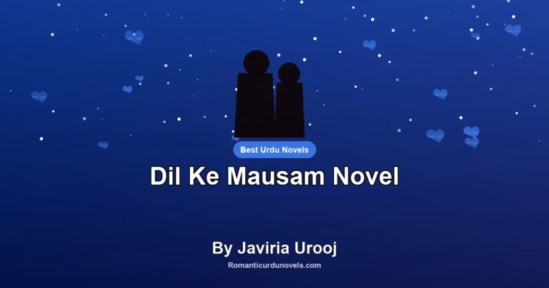 Dil Ke Mausam Novel By Javiria Urooj